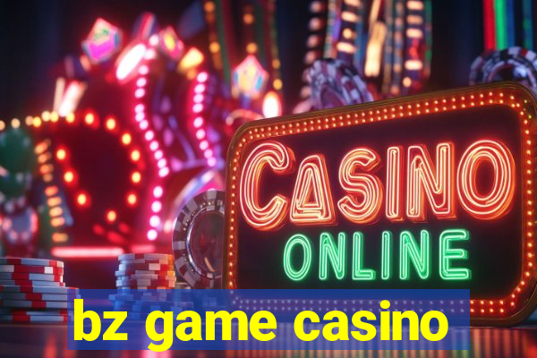 bz game casino